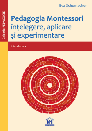 Pedagogia Montessori intelegere aplicare si experimentare