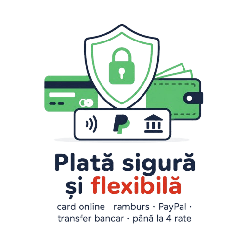 Plată sigură și flexibilă. Card online, ramburs, PayPal, transfer bancar sau până la 4 rate.